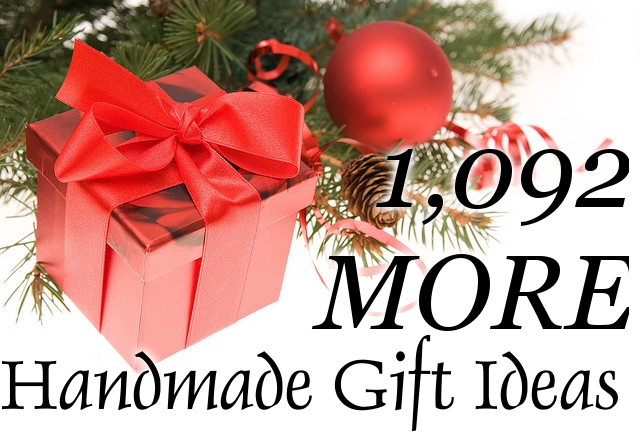 1,092 MORE Handmade Gift Ideas